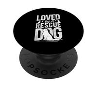 LOVED By A Rescue Dog Lover PopSockets Adhesive PopGrip