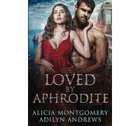 Loved by Aphrodite (Gods and Beasts)