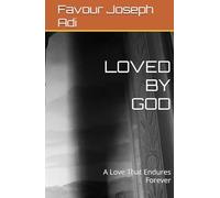 LOVED BY GOD: A Love That Endures Forever