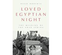Loved Egyptian Night : The Meaning of the Arab Spring