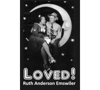 Loved!: If You Want To Know What Love Is Just Look At Us