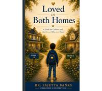 Loved in Both Homes: A Guide for Children and the Parents Who Love Them