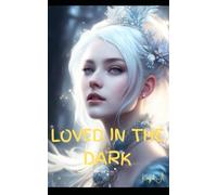 LOVED IN THE DARK: SHE CARRIED SHADOWS NO ONE COULD REACH