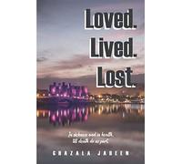 Loved. Lived. Lost.: In sickness and in health, till death do us part