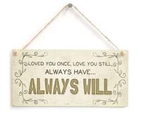 Loved Once Love You Still Sign, Romantic Decor