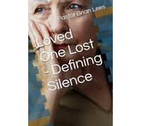 Loved One Lost - Defining Silence