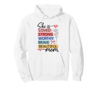 Loved Strong Worthy Brave Beautiful Mom Design Pullover Hoodie