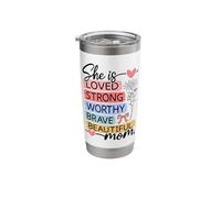 Loved Strong Worthy Brave Beautiful Mom Design Stainless Steel Insulated Tumbler