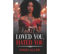 Loved You, Hated You