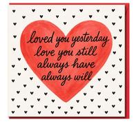 Loved You Yesterday Love You Still Always Have Always Will Romantic Heart Greeting Card for Anniversary or Valentine’s Day - For Husband, Wife, Boyfriend or Girlfriend