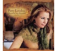 Loveless,Patty - Dreamin' My Dreams