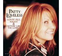 Loveless, Patty - Lovin All Night