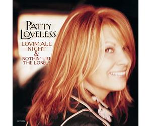 Loveless, Patty - Lovin All Night / Nothin Like the Lonely