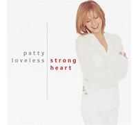 Loveless, Patty - Strong Heart