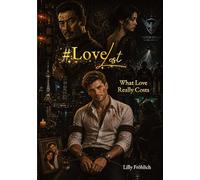 #LoveLost - Romantic Action Thriller about Revenge, Loyalty and a Love Under Fire (#LoveAtRisk Book 2 - English Edition): What Love Really Costs - ... love must prove how much it can survive.