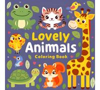 Lovely Animals Coloring Book fo Kids: Cats, Dogs, Parrots, Birds, Lions, Dolphins, and More, Super Fun and Easy Draws, Gift for Kids