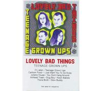 Lovely Bad Things - Teenage Grown Ups [CASSETTE]