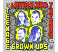 Lovely Bad Things - Teenage Grown Ups [VINYL]
