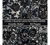 Lovely Black Lace Scrapbook Paper 40 Pages 20 Sheets: Double Sided Pattern Paper for Scrapbooking, Card Making, Origami, DIY and More