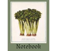 Lovely Composition Notebook with Vintage Artwork of Celery