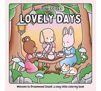 Lovely Days: A charming and soothing coloring book filled with tender scenes of little animals enjoying their cozy everyday moments. A creative and ... perfect for kids, teens, and adults alike