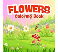 Lovely Flowers: Fun and Cute Coloring: Easy Flower Coloring book for Toddlers