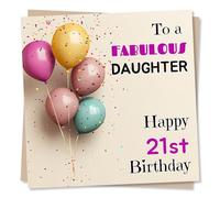 Lovely Happy 21st Birthday Card For Special Daughter - Twenty One - Balloons and Confetti Design - Fabulous, Colourful