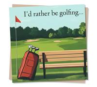 Lovely Happy Birthday Card For Loved One - Golf Lover, Course, Clubs - I'd Rather Be Golfing - For Him, Dad, Father, Uncle, Son