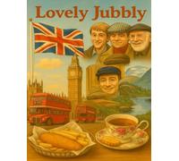 Lovely Jubbly - Figvanta Cultural Inspiration Notebook: A cheerful British watercolor journal inspired by food, travel, tradition, and everyday creativity (Figvanta Cultural Essence Series)