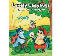 Lovely Ladybugs Cute & Fun Coloring Book: 30 Adorable Ladybug Scenes to Color - Perfect for Kids and Bug Lovers!