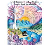 Lovely Landscapes and Architecture Coloring Book for Adults 17: Relaxation Through Creative Expression for Anxiety and Stress Relief