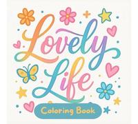Lovely Life Coloring Book for Girls: A Whimsical Coloring Journey for Teen Girls and Women
