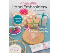 Lovely Little Hand Embroidery: Projects for holidays & every day