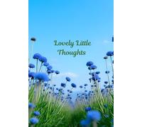 Lovely Little Thoughts: Write your dreams, Heal Your Heart , Shine Your Soul