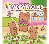 Lovely Moms Coloring Book: Cute & Easy Mother’s Day Coloring Book for Kids with Adorable Mom & Child Moments | Includes Draw Your Mom & Best Mom Award (Animal Friends)
