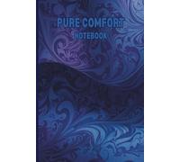 LOVELY PATTERN COVER PURE COMFORT NOTEBOOK For Your All Ideas, Dreams and Creative Artistic Plans and Goals to Succeed and Make Dreams Come True With ... Cover Notebook: For Teens, Adults and Seniors