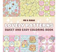 Lovely Patterns: Sweet and easy Coloring Book for Adults and Teens with Cute and Easy Illustrations