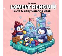 Lovely Penguin: A Cute & Cozy Coloring Book for Teens & Adults