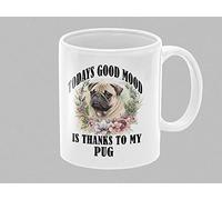 Lovely Pug Dog Mug, Todays Good Mood is Thanks to My Pug, Coffee Drinks Mug