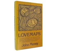 Lovemaps: Clinical Concepts of Sexual/Erotic Health and Pathology, Paraphilia and Gender Transposition in Childhood, Adolescence and Maturity