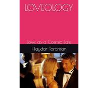 LOVEOLOGY: Love as a Cosmic Law