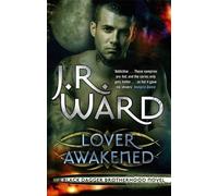 Lover Awakened (Black Dagger Brotherhood) by J. R. Ward (2010-08-05)