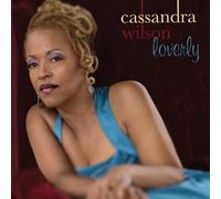 Loverly by Cassandra Wilson (2008) Audio CD