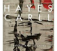 Hayes Carll - Lovers and Leavers [VINYL]