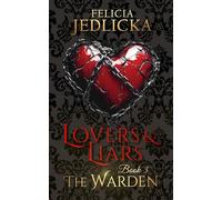 Lovers and Liars: 3 (Warden)
