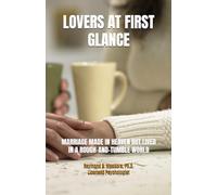 LOVERS AT FIRST GLANCE: MARRIAGE CREATED IN HEAVEN BUT LIVED IN A ROUGH-AND-TUMBLE WORLD (Life Focus Online)