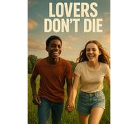LOVERS DON'T DIE