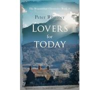 Lovers for Today: A captivating historical come to life series (The Brigandshaw Chronicles)