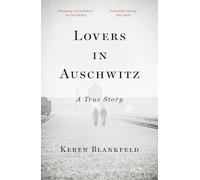 Lovers in Auschwitz: A True Story