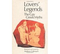 Lovers' Legends: The Gay Greek Myths